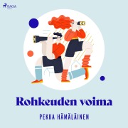 Cover-Bild zum Titel 'Rohkeuden voima' von 'Pekka Hämäläinen'
