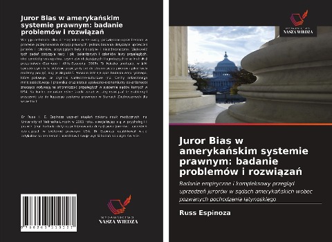 Juror Bias w ameryka¿skim systemie prawnym: badanie problemów i rozwi¿za¿ - Russ Espinoza