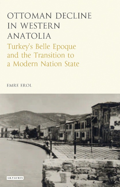 The Ottoman Crisis in Western Anatolia - Emre Erol