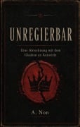 Cover-Bild zum Titel 'Unregierbar' von 'A. Non'