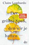 Cover-Bild zum Titel 'Der größte Spaß, den wir je hatten' von 'Claire Lombardo'