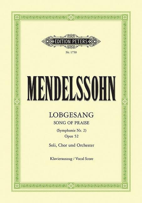 Symphony Nr. 2 (Lobgesang) B-Dur op. 52 - Felix Mendelssohn Bartholdy