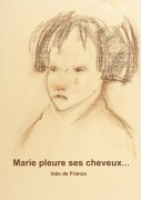 Cover-Bild zum Titel 'Marie pleure ses cheveux' von 'Inès de France'