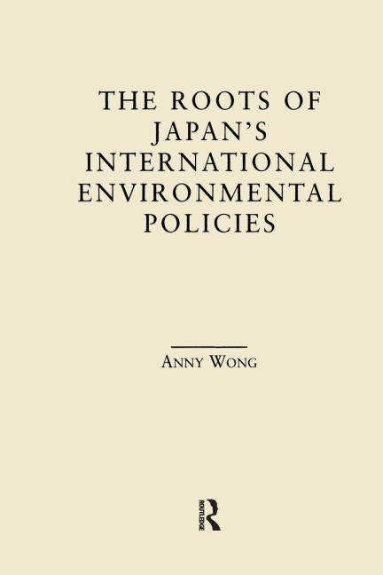 The Roots of Japan's Environmental Policies - Anny Wong