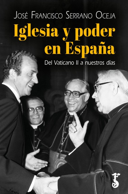 Iglesia y poder en España - José Francisco Serrano Oceja