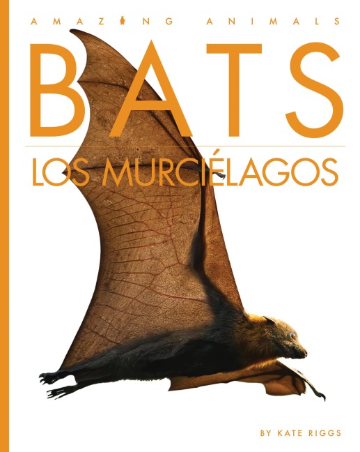 Bats / Los Murciélagos - Kate Riggs
