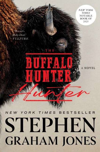 The Buffalo Hunter Hunter - Stephen Graham Jones