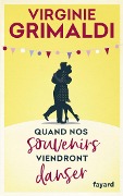 Cover-Bild zum Titel 'Quand nos souvenirs viendront danser' von 'Virginie Grimaldi'