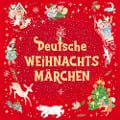 Cover-Bild zum Titel 'Deutsche Weihnachtsmärchen' von 'Gerdt Von Bassewitz, Hermann Löns, Manfred Kyber, Hoffmann Von Fallersleben, Sophie Reinheimer'