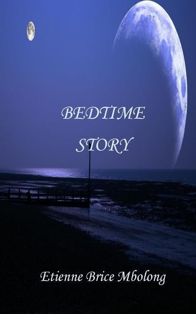 Bedtime Story - Etienne Brice Mbolong