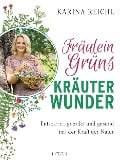 Cover-Bild zum Titel 'Fräulein Grüns Kräuterwunder' von 'Karina Reichl'