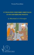 Cover-Bild zum Titel 'L'utilisation d'histoires orientales en psychothérapie positive' von 'Nossrat Peseschkian'