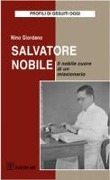 Cover-Bild zum Titel 'Salvatore Nobile. Il nobile cuore di un missionario' von 'Nino Giordano'