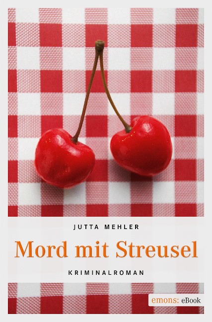 Mord mit Streusel - Jutta Mehler