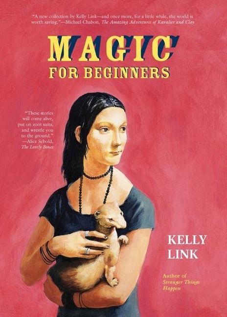 Magic for Beginners - Kelly Link