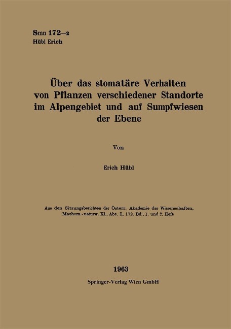 Über das stomatäre Verhalten von Pflanzen verschiedener Standorte im Alpengebiet und auf Sumpfwiesen der Ebene - Erich Hübl