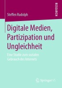 Cover-Bild zum Titel 'Digitale Medien, Partizipation und Ungleichheit' von 'Steffen Rudolph'