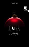 Cover-Bild zum Titel 'Dark' von 'Thomas Endl'