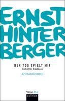 Der Tod spielt mit - Ernst Hinterberger