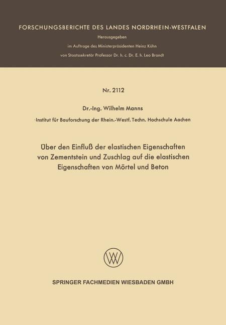 Über den Einfluß der elastischen Eigenschaften von Zementstein und Zuschlag auf die elastischen Eigenschaften von Mörtel und Beton - Wilhelm Manns