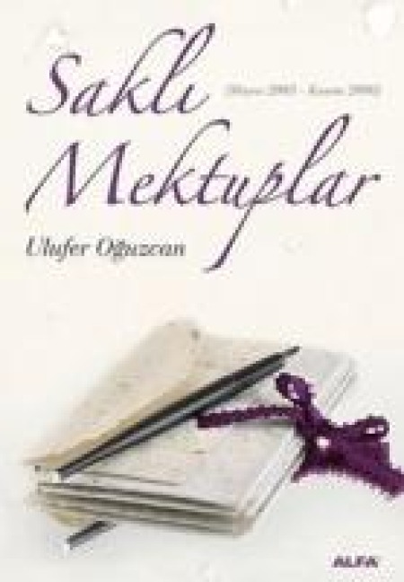 Sakli Mektuplar - Ulufer Oguzcan