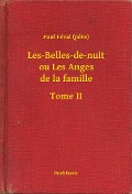 Cover-Bild zum Titel 'Les-Belles-de-nuit ou Les Anges de la famille - Tome II' von 'Paul Féval (Pere)'