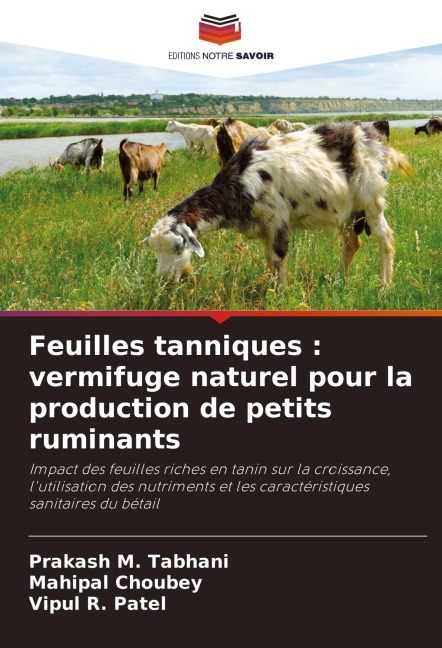 Feuilles tanniques : vermifuge naturel pour la production de petits ruminants - Prakash M. Tabhani, Mahipal Choubey, Vipul R. Patel