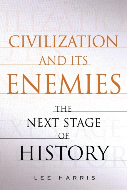 CIVILIZATION AND ITS ENEMIES - Harris