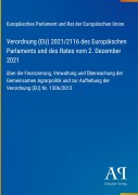 Cover-Bild zum Titel 'Verordnung (EU) 2021/2116 des Europäischen Parlaments und des Rates vom 2. Dezember 2021' von 'Europäisches Parlament und Rat der Europäischen Union'