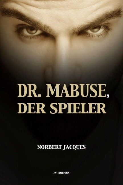 Dr. Mabuse, der Spieler - Norbert Jacques, Norbert Jacques