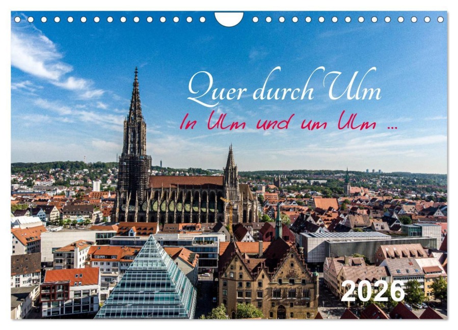 Quer durch Ulm (Wandkalender 2026 DIN A4 quer), CALVENDO Monatskalender - Simon Steeb