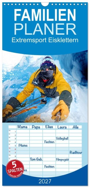 Familienplaner 2027 - Extremsport Eisklettern mit 5 Spalten (Wandkalender, 21 x 45 cm) CALVENDO - Renate Utz