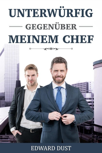 Unterwürfig gegenüber meinem Chef - Edward Dust