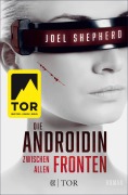 Cover-Bild zum Titel 'Die Androidin - Zwischen allen Fronten' von 'Joel Shepherd'