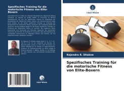 Cover-Bild zum Titel 'Spezifisches Training für die motorische Fitness von Elite-Boxern' von 'Rajendra R. Dhakne'