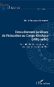 Cover-Bild zum Titel 'L'encadrement juridique de l'éducation au Congo-Kinshasa (1885-1986)' von 'Balabala Nembenze'