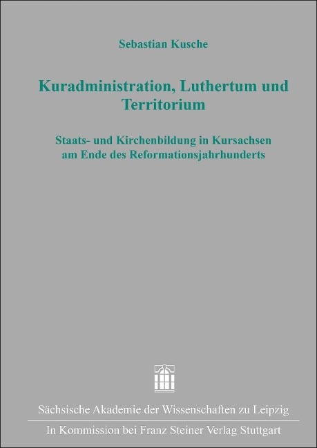 Kuradministration, Luthertum und Territorium - Sebastian Kusche
