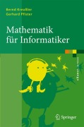 Mathematik für Informatiker - Gerhard Pfister, Bernd Kreußler