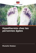 Cover-Bild zum Titel 'Hypothermie chez les personnes âgées' von 'Mustafa Shaban'