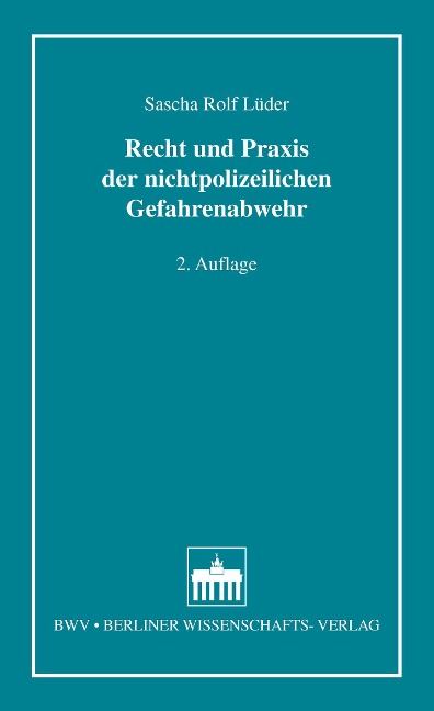 Recht und Praxis der nichtpolizeilichen Gefahrenabwehr - Sascha Rolf Lüder