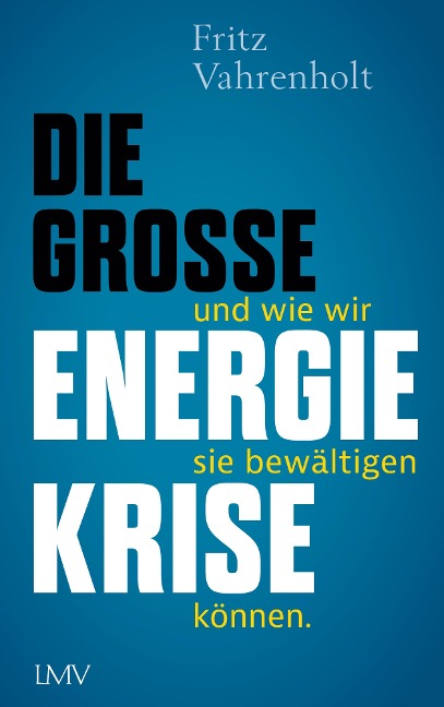 Die große Energiekrise - Fritz Vahrenholt