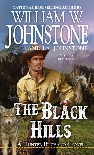 The Black Hills - William W Johnstone, J A Johnstone
