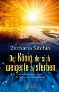 Cover-Bild zum Titel 'Der König, der sich weigerte zu sterben' von 'Zecharia Sitchin'