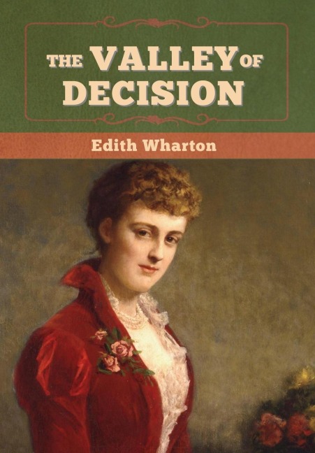 The Valley of Decision - Edith Wharton