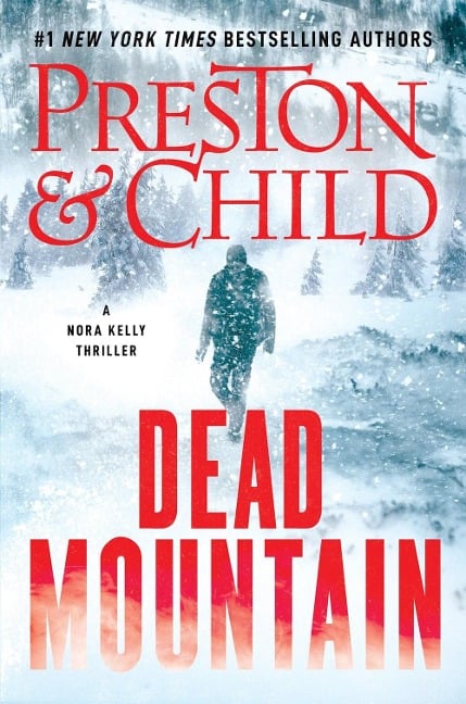 Dead Mountain - Douglas Preston, Lincoln Child