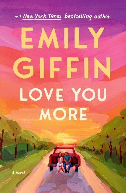 Love You More - Emily Giffin