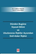 Cover-Bild zum Titel 'Dünden Bugüne Siyaset Bilimi ve Uluslararasi Iliskiler Acisindan Sivil-Asker Iliskisi' von 'T. Gökhan Özcelik, R. S. Savas Bicer'
