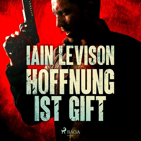 Hoffnung ist Gift - Iain Levison