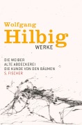 Cover-Bild zum Titel 'Werke 3. Die Weiber. Alte Abdeckerei. Die Kunde von den Bäumen. Erzählungen' von 'Wolfgang Hilbig'
