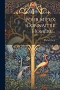 Cover-Bild zum Titel 'Pour Mieux Connaitre Homère...' von 'Michel Bréal'